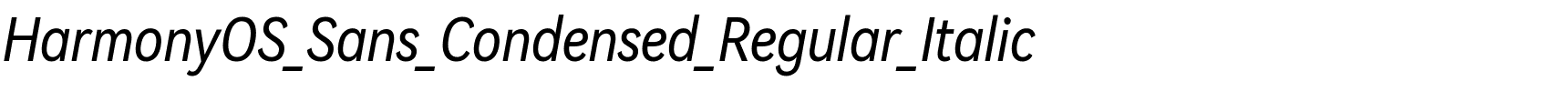 HarmonyOS_Sans_Condensed_Regular_Italic