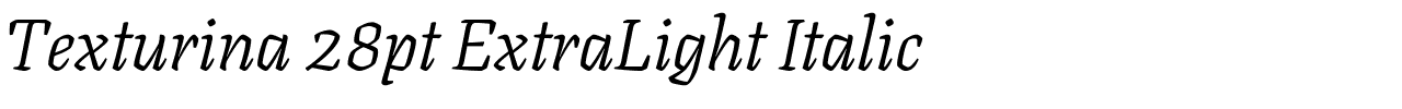 Texturina 28pt ExtraLight Italic